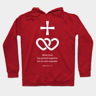 What God has joined together, let no one separate Hoodie